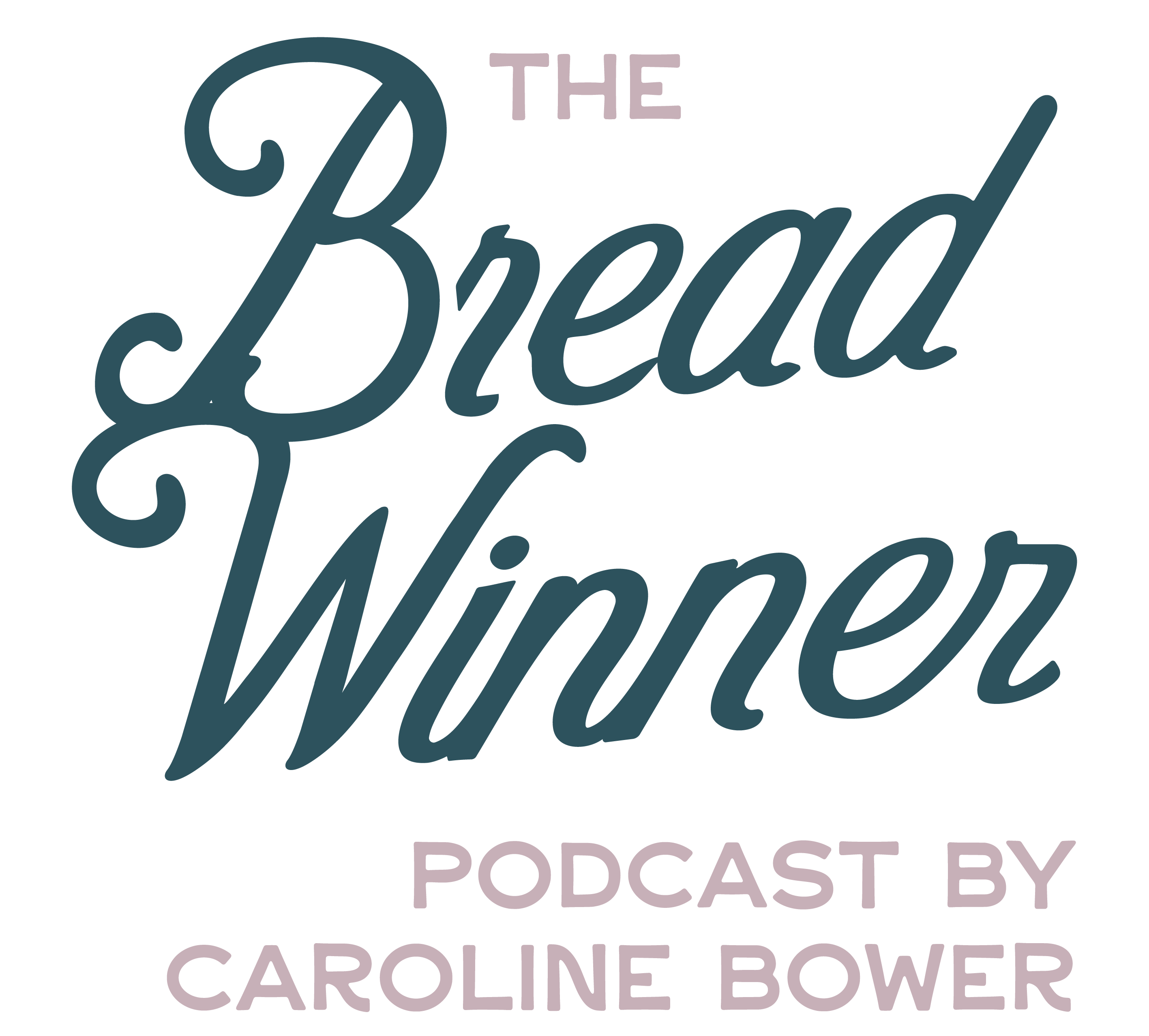 The Bread Winner - Podcast by Caroline Bower